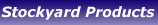 Stockyard Products